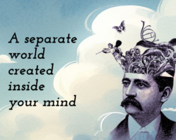 A separate world is sitting in the mind